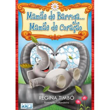Imagem de Livro - Mamãe de Barriga... Mamãe de Coração