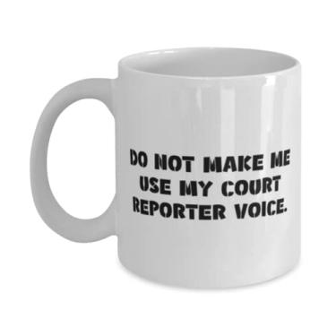 Imagem de Caneca Cheap Court repórter 325 g 443 ml, Do Not Make Me Use My Court, Presentes para Colegas, Presente do Líder do time, Copo para Reporter de Tribunal