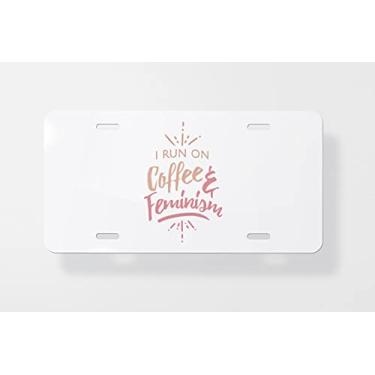 Imagem de Capa para placa de carro I Run On Coffee and Feminism – Capa para placa de carro – Capa para placa de carro 15 x 30 cm