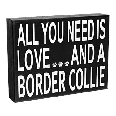 Imagem de JennyGems Presentes Border Collie, placa de Collie, Border Collie Mom, All You Need Is Love and a Border Collie, placa de madeira de 20 x 15 cm, cachorro Border Collie, decoração Collie, feito nos EUA