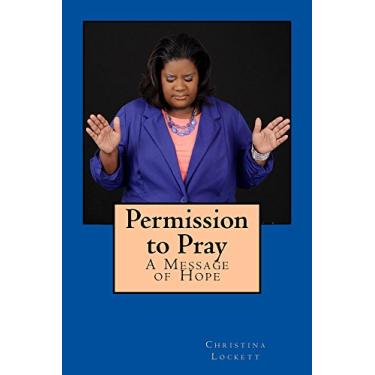 Imagem de Permission to Pray: A Message of Hope (English Edition)