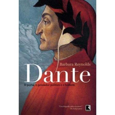 Imagem de Dante: O Poeta, O Pensador Politico E O Homem