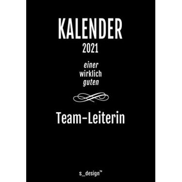 Imagem de Kalender 2021 für Team-Leiter / Team-Leiterin: DIN A4 Tagesplaner / Wochenplaner / Terminkalender für das ganze Jahr: Termin-Planer / Termin-Buch / ... von 7 bis 21 Uhr (4 Termine pro Stunde)