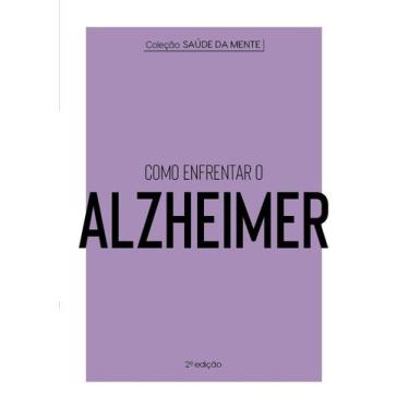 Imagem de Livro - Coleção Saúde da Mente - Como enfrentar o Alzheimer