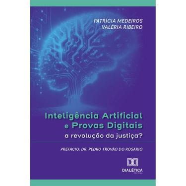 Imagem de Inteligência artificial e provas digitais: A revolução da justiça?