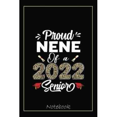 Imagem de Proud Nene Of Senior Class Of 2022 Graduation Men Women Notebook: Graduation Gift Diary For Notes, Congratulations, Graduate Journal, Gold Graduate ... Journal, 6x9 college ruled notebook