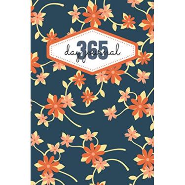 Imagem de 365 Day Journal - One Page A Day | Unlined | Undated | 6x9 Daily Dairy | Flower Pattern Cover: Daily Diary for 365 days of Journaling. Gift for Family and Friends
