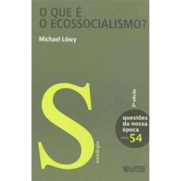 Imagem de Que E O Ecossocialismo?, O