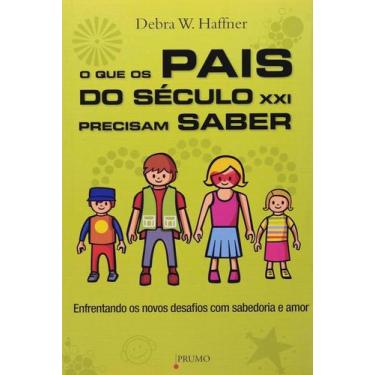 Imagem de O que os pais do seculo xxi precisam saber - Prumo, 3