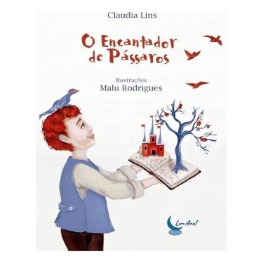 Imagem de o Encantador De Pássaros - Constos De Fadas, Sonhos, Romance, Imaginação e Viagens Por Outras Histór