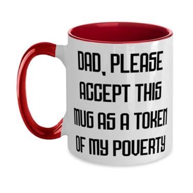 Imagem de Nice Dad, Dad, Please Accept This Mug As A Token Of My Poverty, Dad Two Tone Caneca From Son