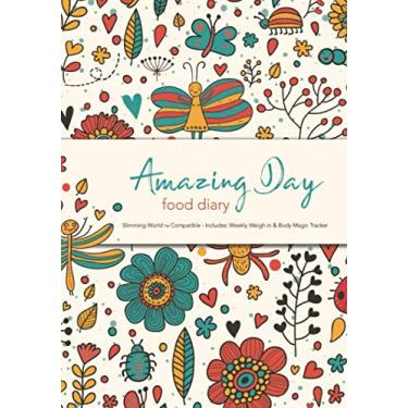 Imagem de Amazing Day Food Diary - Slimming World TM Compatível - Inclui: Weekly Weigh in & Body Magic Tracker: 6 Meses Food and Activity Tracker, Diário de Diário, Diário de Dieta