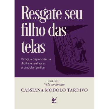 Imagem de Resgate Seu Filho Das Telas - Vença a Dependência Digital e Restaure o