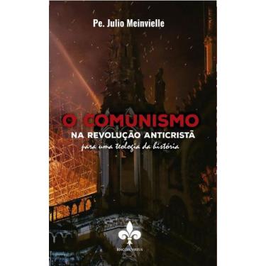 Imagem de Livro - O Comunismo Na Revolução Anticristã