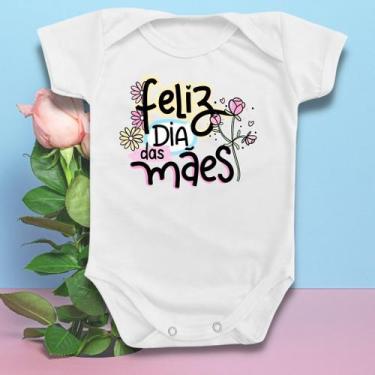 Imagem de Body Bebê Feliz Dia Das Mães Roupinha Menino Menina Mamãe - Borizinho 