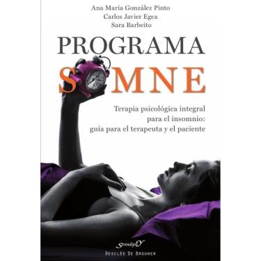 Imagem de Programa SOMNE. Terapia psicológica integral para el insomnio: guía para el terapeuta y el paciente