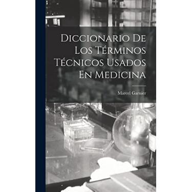 Imagem de Diccionario De Los Términos Técnicos Usados En Medicina