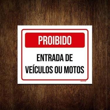Imagem de Kit 10 Placa Sinalização - Proibido Entrada Veículos Motos - Sinalizo.