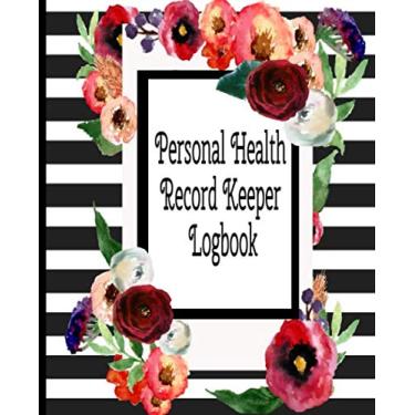 Imagem de Personal Health Record Keeper Logbook: The Complete Medical Notebook | Profile, Healthy Stats, Family History, Sleep Log and More