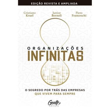 Imagem de Organizações Infinitas - O Segredo Por Trás Das Empresas Que Vivem Para Sempre [Edição Revista E Amp