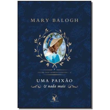 Imagem de Livro - Uma paixão e nada mais (Clube dos Sobreviventes  Livro 4) - Ed