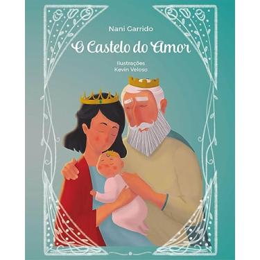 Imagem de O Castelo de Amor (Histórias da Nani Garrido)