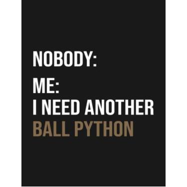 Imagem de Notebook: Funny Ball Python Meme Snake Lover: Journal Notebook A Perfect Gifts For All Ages All Genders| 100 Pages, 8.5x11 Inches