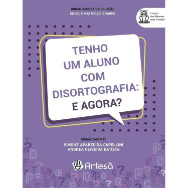 Imagem de Tenho Um Aluno Com Disortografia - E Agora?