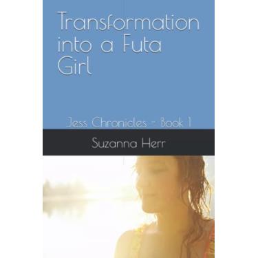 Imagem de Transformation into a Futa Girl: Jess Chronicles - Book 1