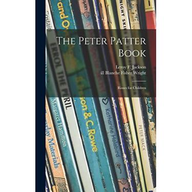 Imagem de The Peter Patter Book; Rimes for Children