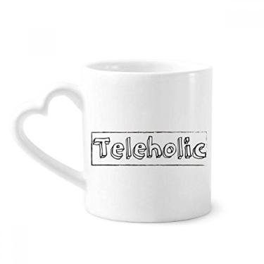 Imagem de Caneca teleholic com palavras estilosas caneca de café cerâmica copo de coração de vidro