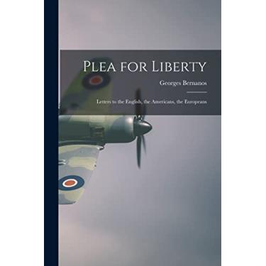 Imagem de Plea for Liberty: Letters to the English, the Americans, the Europeans