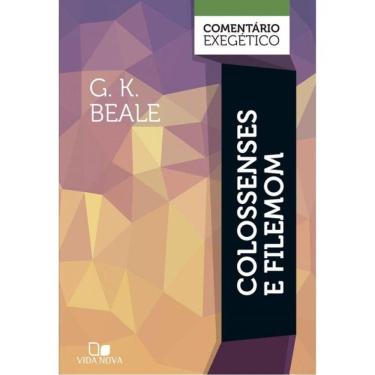 Imagem de Colossenses E Filemom: Comentário Exegético
