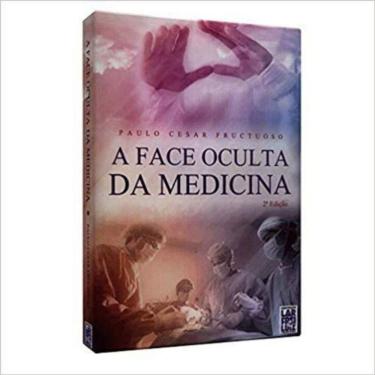 Imagem de Face Oculta da Medicina, A