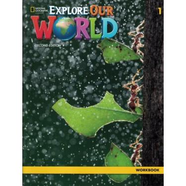 Imagem de Explore Our World 1 Wb 2Nd Ed - NATGEO & CENGAGE ELT