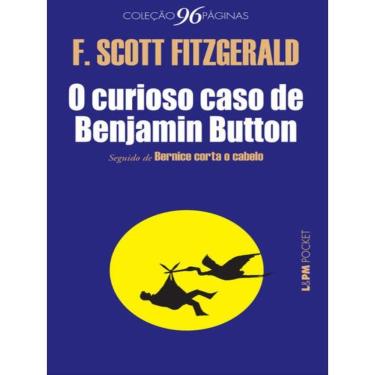 Imagem de O Curioso Caso De Benjamin Button (Seguido De Bernice Corta O Cabelo) - Vol. 1098