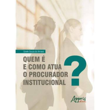 Imagem de Quem É E Como Atua O Procurador Institucional?