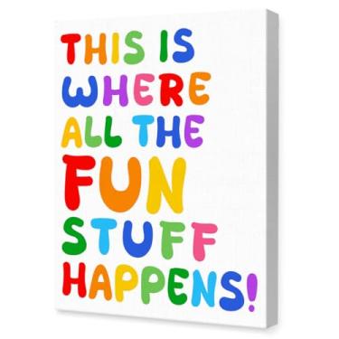 Imagem de OTINGQD Decoração de parede divertida para sala de jogos, decoração de parede inspiradora para berçário, arte de parede motivacional para sala de aula, This Is Where All the Fun Stuff Happens Canvas