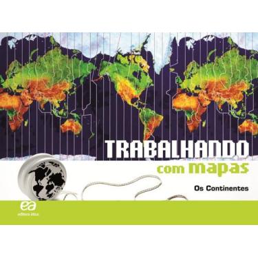 Imagem de Livro - Trabalhando com Mapas - Os Continentes