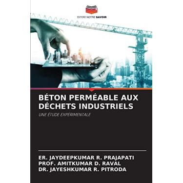 Imagem de Béton Perméable Aux Déchets Industriels: UNE ÉTUDE EXPÉRIMENTALE