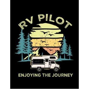 Imagem de Rv Camping RV Pilot Enjoying The Journey: Notebook 8.5"x11"