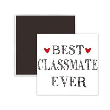 Imagem de Best classmate ever Quote friendship Square Ceramic Imã Lembrança