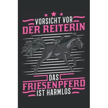 Imagem de Friesenpferd Tagesplaner: Friesenpferd Friese Vorsicht vor Reiterin/Kalender 2022 / Wochenplaner Tagesplaner Planer/Planungsbuch To-Do-Liste / 6x9 Zoll / 100 ausfüllbare Seiten