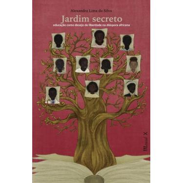 Imagem de Jardim Secreto: Educação como desejo de liberdade na diáspora africana