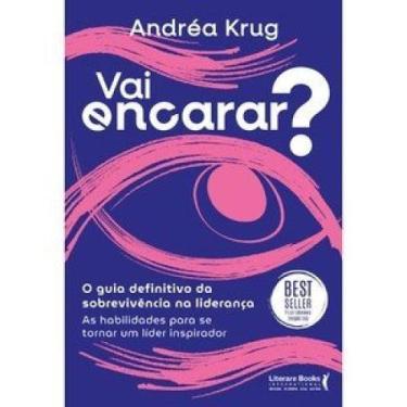 Imagem de Vai encarar O guia definitivo da sobrevivência na liderança: As habili