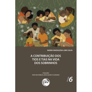 Imagem de Livro - A contribuição dos tios e tias na vida dos sobrinhos coleção v