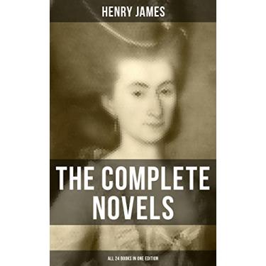 Imagem de The Complete Novels of Henry James - All 24 Books in One Edition: The Portrait of a Lady, The Wings of the Dove, What Maisie Knew, The American, The Bostonian & more (English Edition)