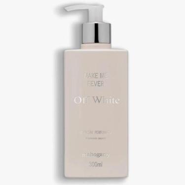 Imagem de Hidratante Make Me Fever Off White Mahogany 300ml