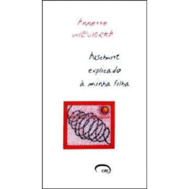 Imagem de Auschwitz Explicado A Minha Filha