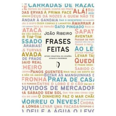 Imagem de Frases Feitas: Estudo Conjetural De Locuções, Ditados E Provérbios